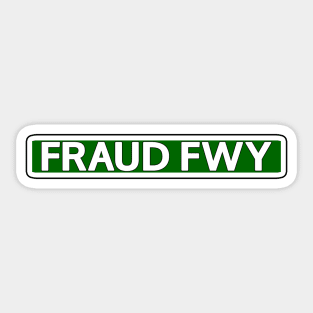 Fraud Fwy Street Sign Sticker